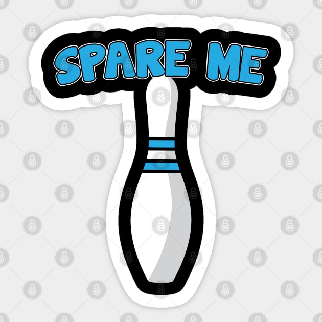 Bowling Design Spare Me Sticker by TeeShirt_Expressive